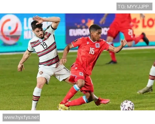 葡萄牙与卢森堡全场比赛精彩回顾及分析